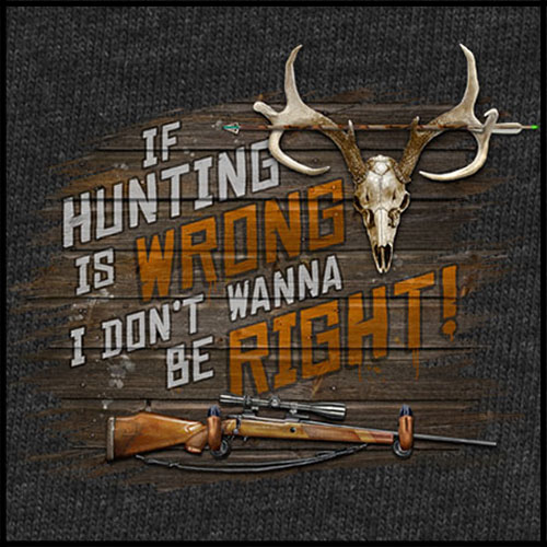  Buck Wear - Hunting Wrong